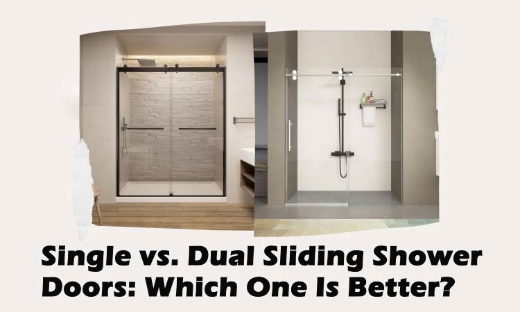 Single vs. Dual Sliding Shower