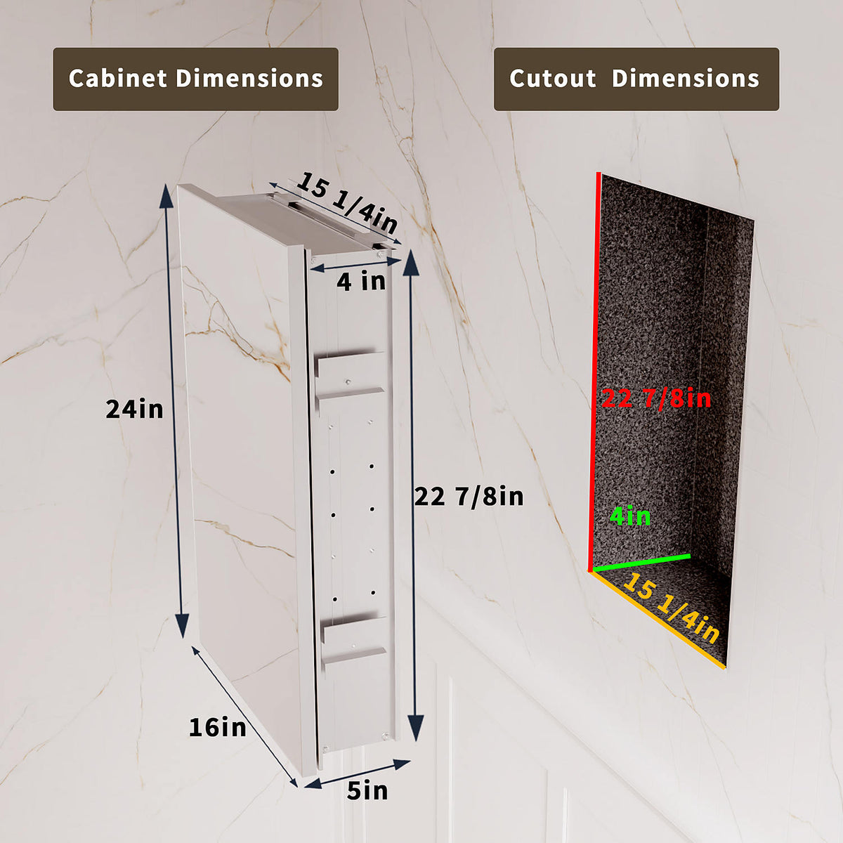 16 x 24-inch medicine cabinet and recessed wall opening dimensions.